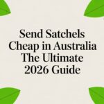 Send Satchels Cheap in Australia The Ultimate 2026 Guide